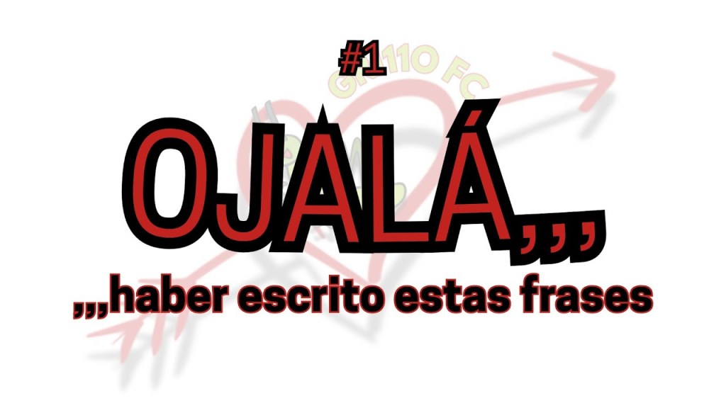 Ojalá haber escrito estas frases